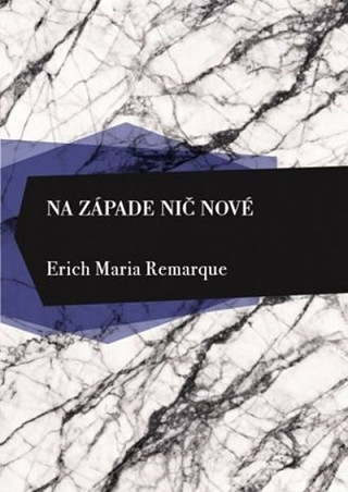 Obálka knihy Na západe nič nové - Erich Maria Remarque
