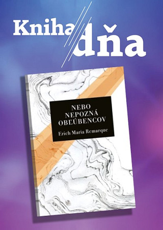 Obálka knihy Nebo nepozná obľúbencov (Erich Maria Remarque)