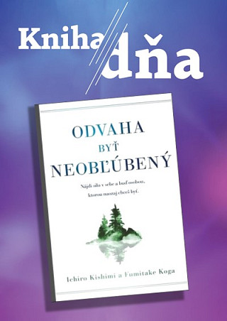 Obálka knihy Odvaha byť neobľúbený (Ichiro Kishimi, Fumitake Koga)