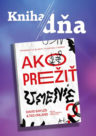 Obálka knihy Ako prežiť umenie (David Bayles, Ted Orland)