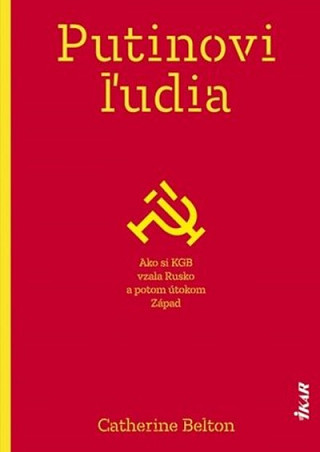 Obálka knihy Putinovi ľudia (Catherine Belton)