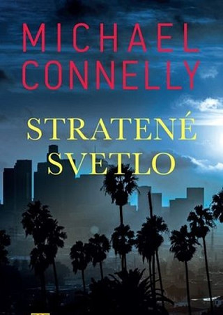 Obálka knihy Stratené svetlo Michael Connelly