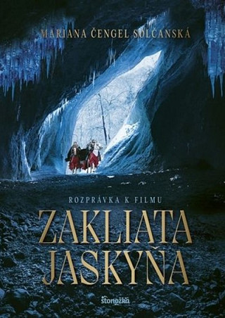 Obálka knihy Zakliata jaskyňa - Mariana Čengel Solčanská