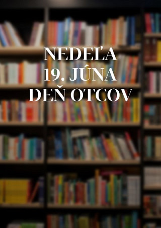 Deň otcov sa blíži