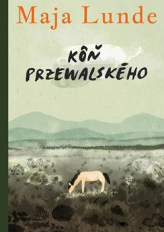 Recenzia: Kôň Przewalského (Maja Lunde)