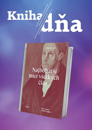 Kniha dňa: Boris Farkaš predstavuje historickú biografiu Najbohatší muž všetkých čias