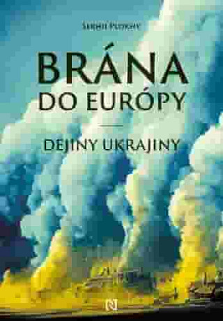 Obálka knihy Brána do Európy. Dejiny Ukrajiny (Serhii Plokhy)