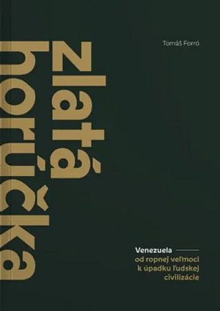 Obálka knihy Zlatá horúčka - Tomáš Forró