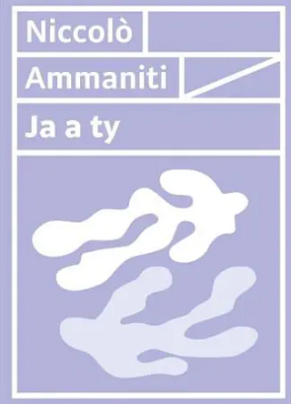 Ja a ty Niccolo Ammaniti