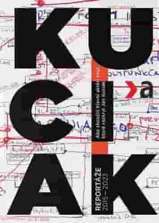 Obálka knihy Kuciak. Reportáže 2015 – 2023