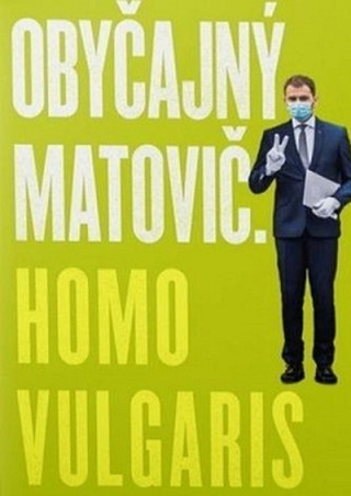 Obálka knihy Obyčajný Matovič. Homo vulgaris - Peter Bárdy