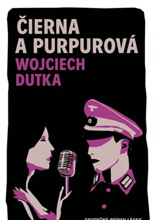 Obálka knihy Čierna a purpurová - Wojciech Dutka