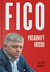 Fico – Posadnutý mocou