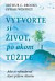 Vytvorte si život, po akom túžite