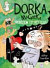 Dorka Magorka 6: Nemôžem žiť bez teba