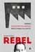 Rebel: Príbeh najneobvyklejšieho pracoviska na svete