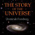 The Story of the Universe