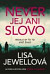 Never jej ani slovo