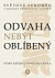 Odvaha nebýt oblíbený