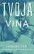 Tvoja vina
