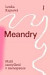 Meandry. Malá zamyšlení v menopauze