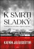 K smrti sladký