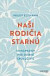 Naši rodičia starnú