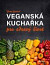 Veganská kuchařka pro zdravý život