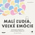 Malí ľudia, veľké emócie