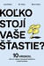 Koľko stojí vaše šťastie?