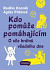 Kdo pomůže pomáhajícím