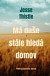 Má duše stále hledá domov: Příběh kanadského indiána