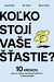 Koľko stojí vaše šťastie?