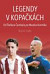Legendy v kopačkách - Od Štefana Čambala po Mareka Hamšíka