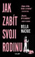 Jak zabít svoji rodinu
