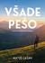 Všade pešo: 6330 km európskymi horami