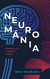 Neurománia: Pravda a lži o našom mozgu