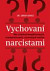 Vychovaní narcistami