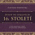 Život ve staletích - 16. století