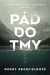 Pád do tmy