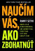 Naučím vás, ako zbohatnúť