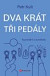 Dva krát tři pedály