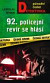92. policejní revír se hlásí