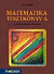 Matematika tesztkönyv IV. (18 éveseknek)