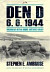 Den D 6. 6. 1944 – Vrcholná bitva druhé světové války