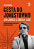 Cesta do Jonestownu: Jim Jones a Chrám lidu