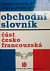 Francouzko-český, česko-francouzský obchodní slovník (část česko-francouzská)