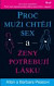 Proč muži chtějí sex a ženy potřebují lásku