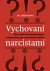 Vychovaní narcistami