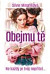 Obejmu tě